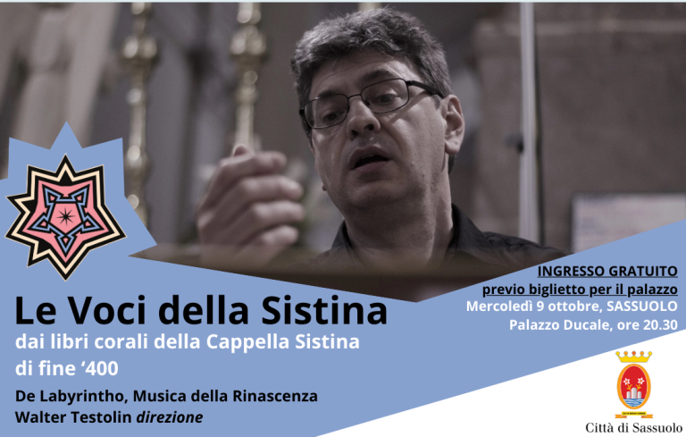 Grandezze & Meraviglie – Festival Musicale Estense 27° edizione presenta “Le Voci della Sistina”, mercoledì 9 a Sassuolo, presso il Palazzo Ducale alle ore 20.30.