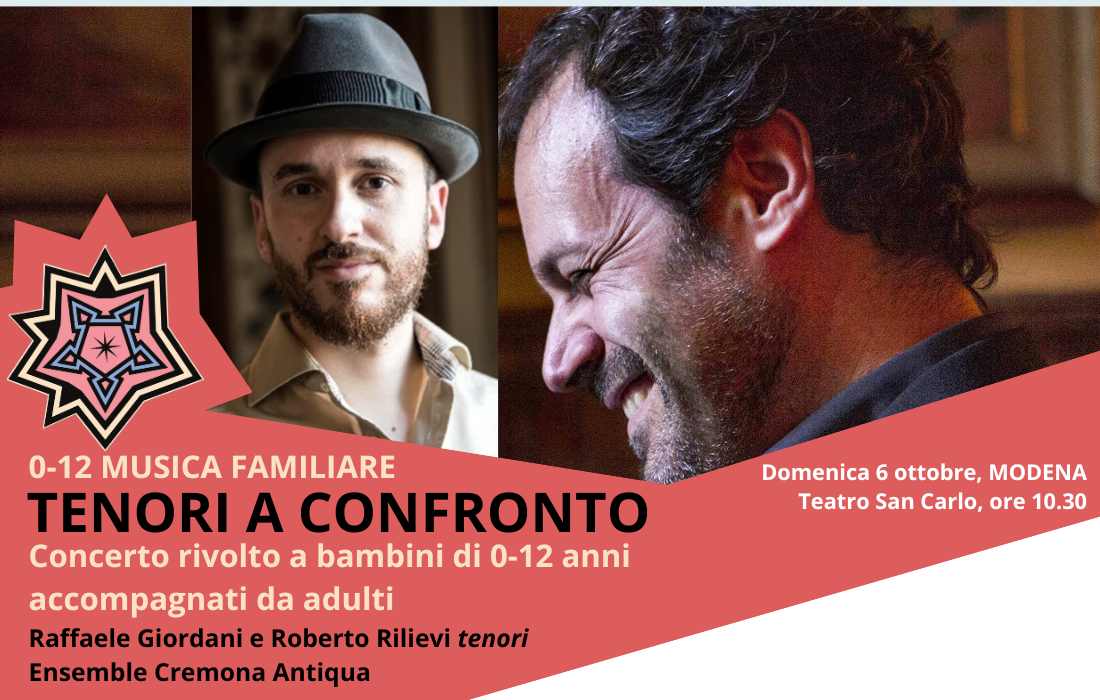 Grandezze & Meraviglie - Festival Musicale Estense 27° edizione presenta "0-12 MUSICA FAMILIARE: TENORI A CONFRONTO", domenica 6 a Modena, presso il Teatro San Carlo alle ore 10.30.